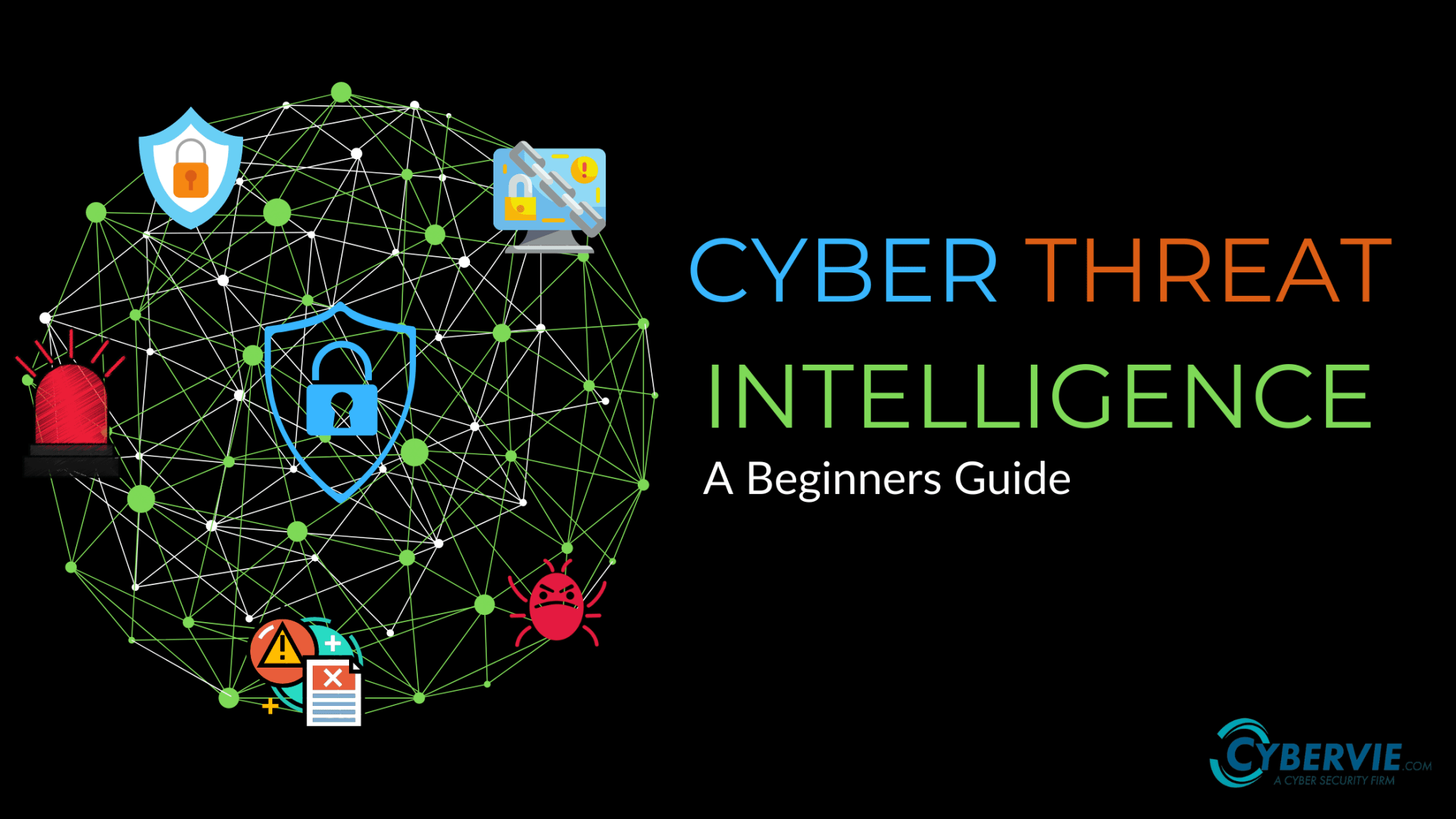 Cyber Threat Intelligence | Beginners Guide - CYBERVIE